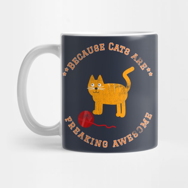 Because Cats are Freaking Awesome, Funny Cat Saying, Cat lover, Gift Idea by joannejgg